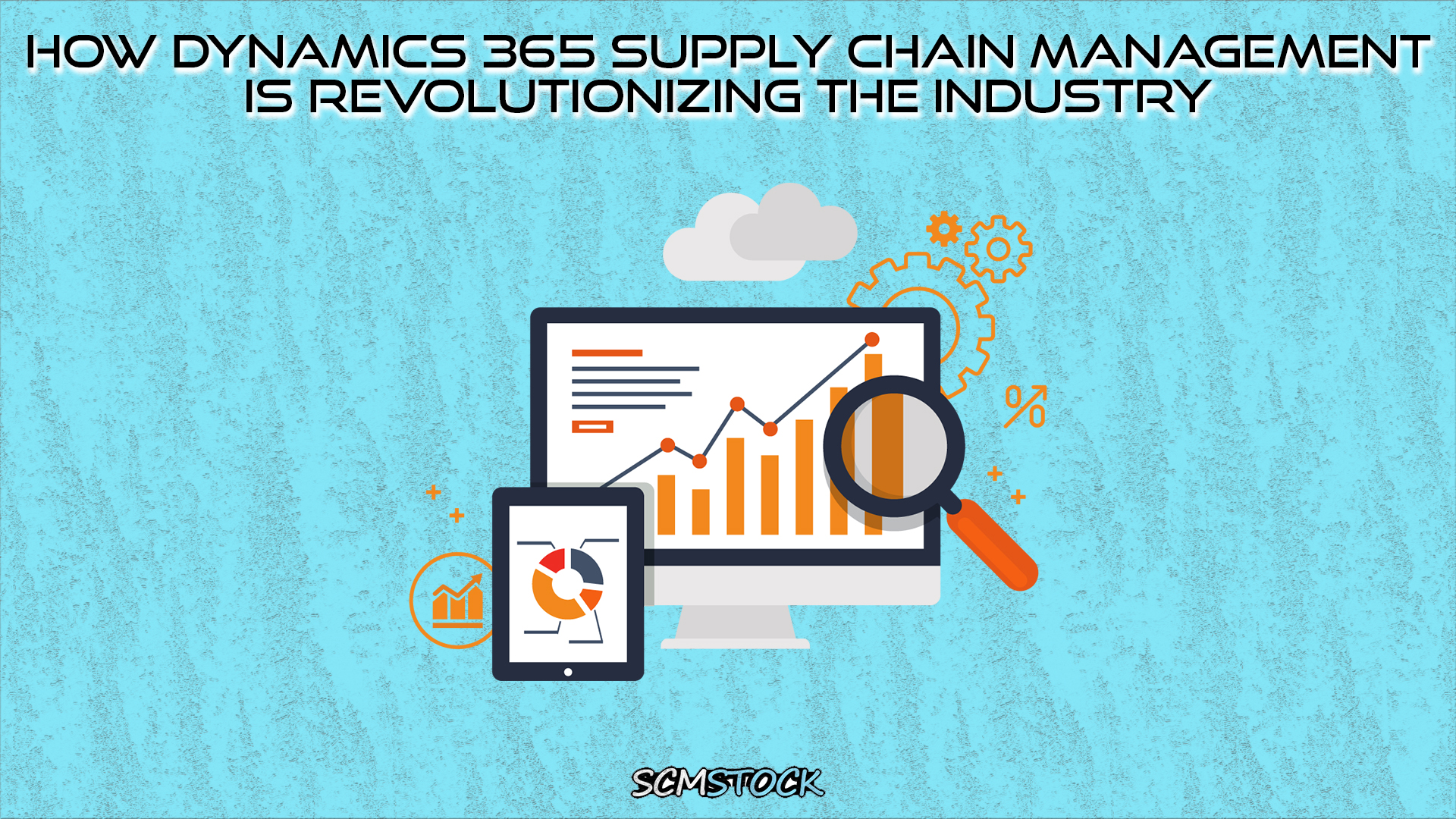 How Dynamics 365 Supply Chain Management