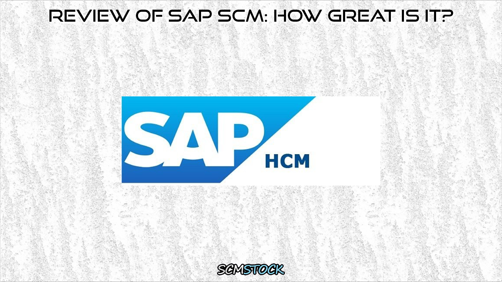 Review of SAP SCM